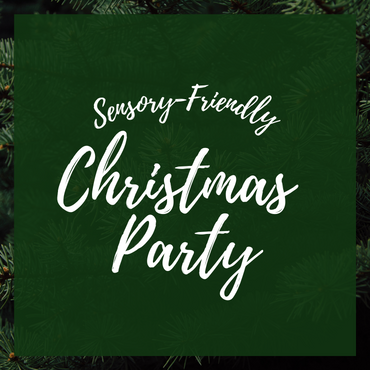 Sensory-Friendly Christmas Party