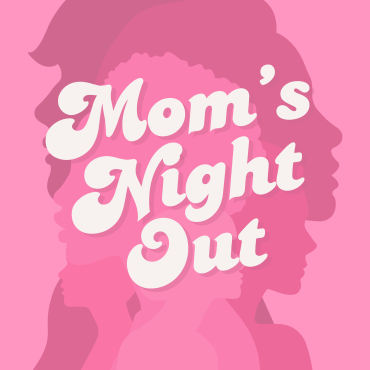 Mom's Night Out